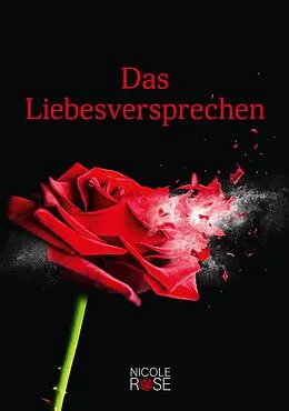 E-Book (epub) Das Liebesversprechen von Nicole Rose