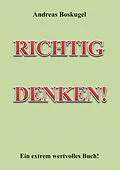 E-Book (epub) RICHTIG DENKEN! von Andreas Boskugel
