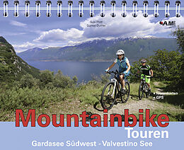 Kartonierter Einband Mountainbike Touren Gardasee Südwest - Valvestino See von Susi Plott, Günter Durner