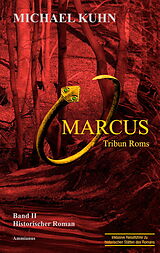 Kartonierter Einband Marcus - Tribun Roms von Michael Kuhn