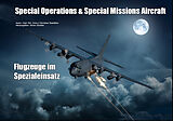 Fester Einband Special Operations &amp; Special Missions Aircraft von Christian Rastätter