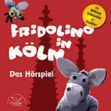Audio CD (CD/SACD) Fridolino in Köln (Hörspiel-CD mit Musik) von Engel&Esel-Produktionen