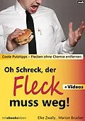 E-Book (epub) Oh Schreck, der Fleck muss weg! von Elke Zwally, Marion Brucker
