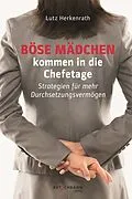 E-Book (epub) Böse Mädchen kommen in die Chefetage von Lutz Herkenrath