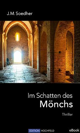 E-Book (epub) Im Schatten des Mönchs von Jakob Maria Soedher