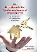 E-Book (epub) Mit Ferienimmobilien Vermögen aufbauen und Steuern sparen! von Stefanie Schreiber