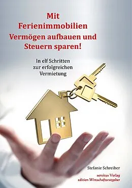 E-Book (epub) Mit Ferienimmobilien Vermögen aufbauen und Steuern sparen! von Stefanie Schreiber