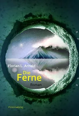 E-Book (epub) Die Ferne von Florian L. Arnold