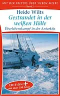 E-Book (epub) Gestrandet in der weißen Hölle (Edition+) von Heide Wilts