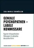 E-Book (epub) Geniale Psychopathen, labile Kommissare von Eva-Maria Fahmüller