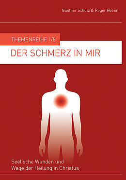 Fester Einband Der Schmerz in mir von Günther Schulz, Roger Reber