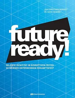 E-Book (pdf) Future-ready! von Jon Christoph Berndt, Sven Henkel