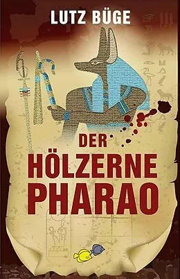 E-Book (epub) Der hölzerne Pharao von Lutz Büge