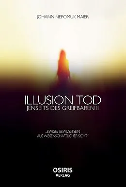 E-Book (epub) Illusion Tod von Johann Nepomuk Maier