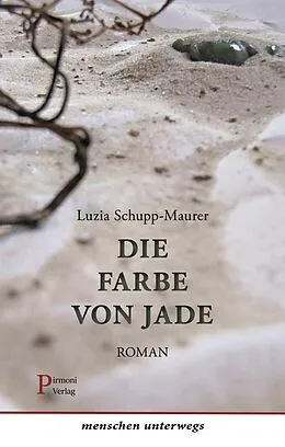 E-Book (epub) Die Farbe von Jade von Luzia Schupp-Maurer