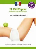 E-Book (epub) 21 jours pour recalibrer votre métabolisme La Cure Originale (édition française) von Arno Schikowsky, Dr. Rudolf Binder, Christian Mörwald
