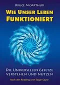 E-Book (epub) Wie unser Leben funktioniert von Bruce McArthur