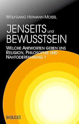 Kartonierter Einband Jenseits und Bewusstsein von Wolfgang Hermann Moissl