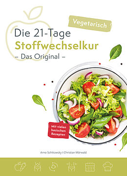 Die Vegetarische 21 e Stoffwechselkur Das Original Schikowsky Arno Morwald Christian Buch Kaufen Ex Libris