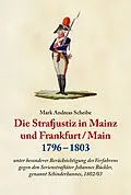E-Book (epub) Die Strafjustiz in Mainz und Frankfurt/M. 1796-1803 von Mark Scheibe