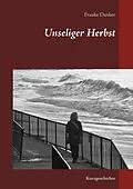 E-Book (epub) Unseliger Herbst von Frauke Danker
