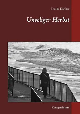 E-Book (epub) Unseliger Herbst von Frauke Danker