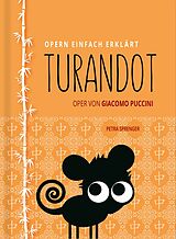 Fester Einband Turandot - Oper von Giacomo Puccini von Petra Sprenger