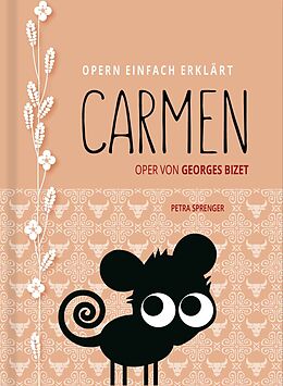 Fester Einband Carmen - Oper von Georges Bizet (Band 3) von Petra Sprenger