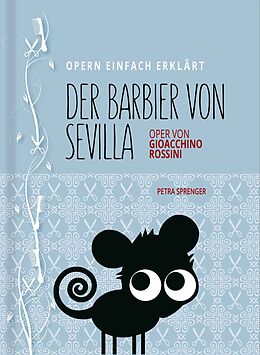 Fester Einband Barbier von Sevilla - Oper von Gioacchino Rossini (Band 5) von Petra Sprenger