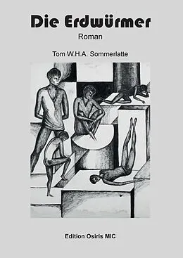 E-Book (epub) Die Erdwürmer von Tom W. H. A. Sommerlatte