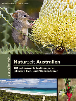 Fester Einband Naturzeit Australien - 101 sehenswerte Nationalparks von Janine Günther, Jens Mohr
