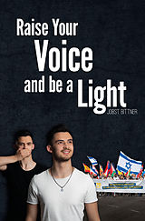 E-Book (epub) Raise Your Voice and be a Light von Jobst Bittner