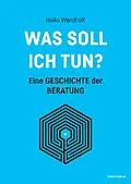 E-Book (epub) Was soll ich tun? von Haiko Wandhoff