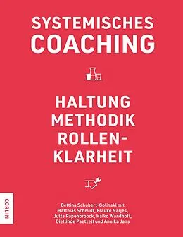 E-Book (epub) Systemisches Coaching von Bettina Schubert-Golinski, Matthias Schmidt, Frauke Narjes