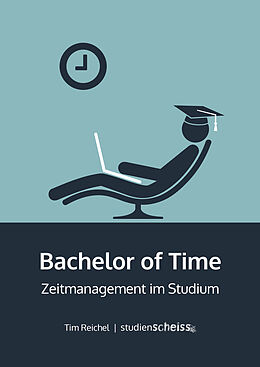 Fester Einband Bachelor of Time von Tim Reichel