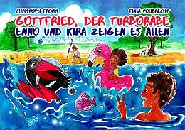 E-Book (epub) Gottfried, der Turborabe  Enno und Kira zeigen es allen von Christoph Fromm