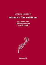 Fester Einband Präludien fürs Publikum von Mathias Husmann