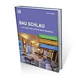 Kartonierter Einband Bau schlau und spare bis zu 50 % beim Hausbau von Ulrich Dolde