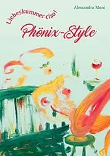 Kartonierter Einband Liebeskummer ciao! Phönix-Style von Alessandra Muni