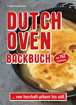 Kartonierter Einband Dutch Oven Backbuch von Peggy Triegel