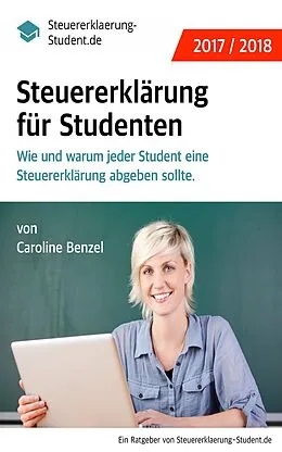 E-Book (epub) Steuererklärung für Studenten (2017/2018) von Caroline Benzel