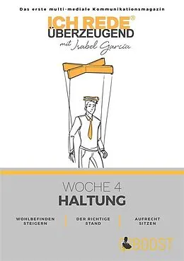 E-Book (epub) Ich REDE. Überzeugend - Woche 4 Haltung von Isabel Garcia, Vanessa Lusian