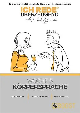 E-Book (epub) Ich REDE. Überzeugend - Woche 5 Körpersprache von Vanessa Lusian, Isabel García