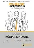 E-Book (epub) Ich REDE. Überzeugend - Woche 6 Körpersprache von Isabel García