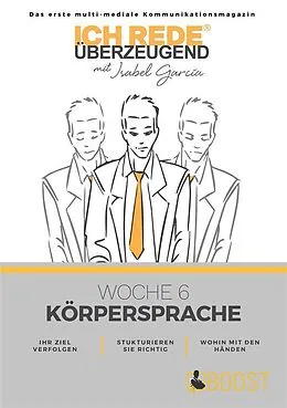 E-Book (epub) Ich REDE. Überzeugend - Woche 6 Körpersprache von Isabel García
