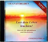Audio CD (CD/SACD) Lass dein Leben leuchten! (HÖRBUCH) von Gila Delden van