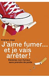 eBook (epub) J'aime fumer... et je vais arrêter! de Andreas Jopp