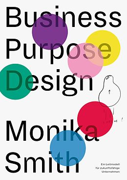 E-Book (epub) Business Purpose Design von Monika Smith, Martin Sinner, Maren Beverung