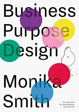 E-Book (epub) Business Purpose Design von Monika Smith, Martin Sinner, Maren Beverung