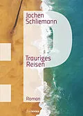 E-Book (epub) P - Trauriges Reisen von Jochen Schliemann